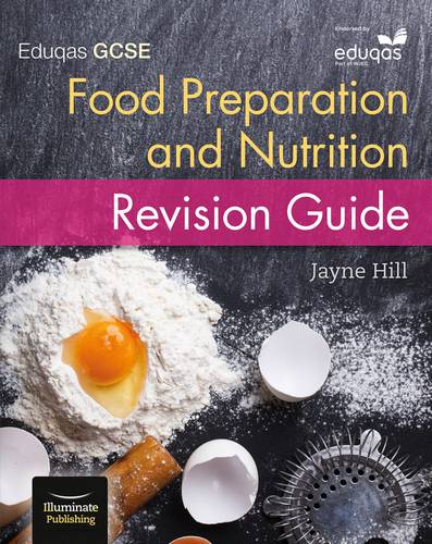 Eduqas GCSE Food Preparation and Nutrition: Revision Guide - Jayne Hill - 9781908682871