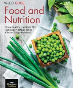 WJEC GCSE Food and Nutrition: Student Book - Fiona Dowling - 9781908682932
