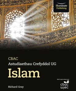 CBAC Astudiaethau Crefyddol UG - Islam (WJEC Religious Studies for AS: Islam Welsh-language edition) - Richard Gray - 9781911208297