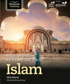 WJEC/Eduqas Religious Studies for A Level Year 2/A2 - Islam - Idris Morar - 9781911208372
