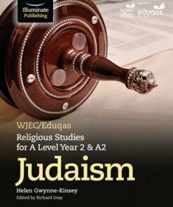 WJEC/Eduqas Religious Studies for A Level Year 2/A2 - Judaism - Helen Gwynne-Kinsey - 9781911208389