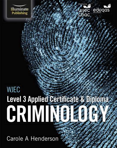 WJEC Level 3 Applied Certificate & Diploma Criminology - Carole A. Henderson - 9781911208433