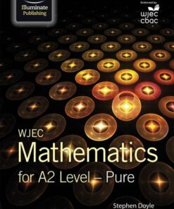 WJEC Mathematics for A2 Level: Pure - Stephen Doyle - 9781911208549