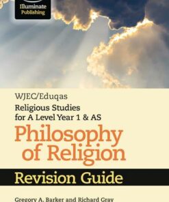 WJEC/Eduqas Religious Studies for A Level Year 1 & AS - Philosophy of Religion Revision Guide - Gregory A. Barker - 9781911208679