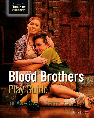 Blood Brothers Play Guide for AQA GCSE Drama - Annie Fox - 9781911208709