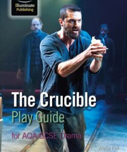 The Crucible Play Guide for AQA GCSE Drama - Annie Fox - 9781911208716