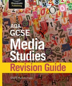 AQA GCSE Media Studies Revision Guide - Steff Hutchinson - 9781911208884
