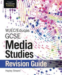 WJEC/Eduqas GCSE Media Studies Revision Guide - Hayley Sheard - 9781911208891