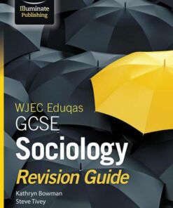 WJEC Eduqas GCSE Sociology Revision Guide - Kathryn Bowman - 9781911208907