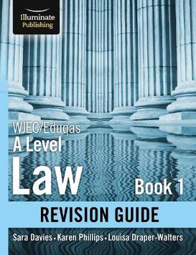 WJEC/Eduqas Law for A level Book 1 Revision Guide - Sara Davies - 9781912820108
