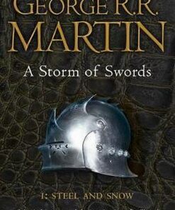 A Storm of Swords: Part 1 Steel and Snow (Reissue) (A Song of Ice and Fire
