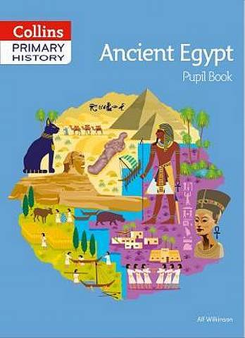 Collins Primary History - Ancient Egypt Pupil Book - Alf Wilkinson - 9780008310837