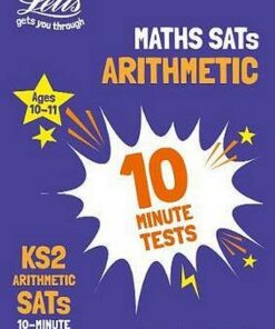 KS2 Maths Arithmetic SATs 10-Minute Tests: for the 2020 tests (Letts KS2 SATs Success) - Letts KS2 - 9780008335885