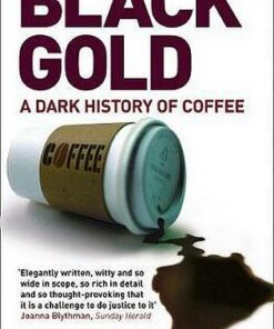Black Gold: The Dark History of Coffee - Antony Wild - 9780008353438