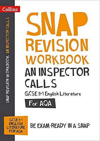 An Inspector Calls Workbook: New GCSE Grade 9-1 English Literature AQA: GCSE Grade 9-1 (Collins GCSE 9-1 Snap Revision) - Collins GCSE - 9780008355265