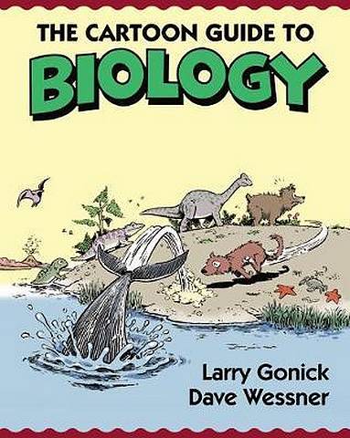 The Cartoon Guide to Biology - Larry Gonick - 9780062398659