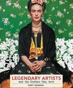 Legendary Artists and the Clothes They Wore - Terry Newman - 9780062844187