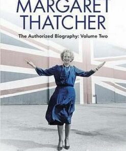 Margaret Thatcher: The Authorized Biography
