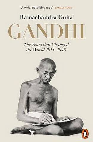 Gandhi 1914-1948: The Years That Changed the World - Ramachandra Guha - 9780141044231