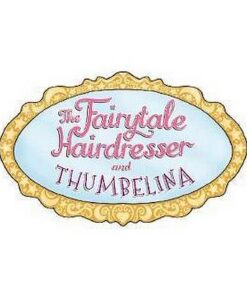 The Fairytale Hairdresser and Thumbelina - Abie Longstaff - 9780141386652