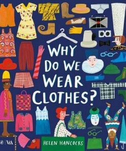 Why Do We Wear Clothes? - Helen Hancocks - 9780141387604