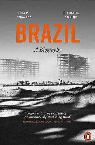 Brazil: A Biography - Heloisa Maria Murgel Starling - 9780141976198