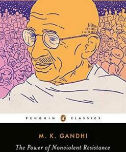 The Power of Nonviolent Resistance: Selected Writings - Mohandas Gandhi - 9780143134152
