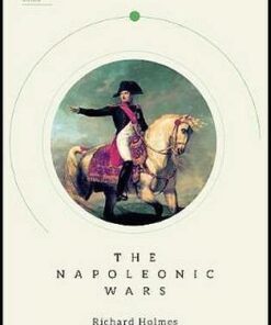 The Compact Guide: The Napoleonic Wars - Richard Holmes - 9780233005942
