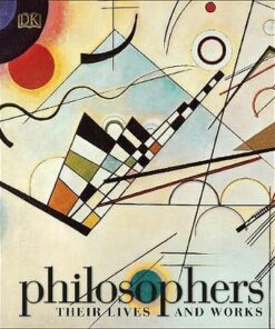 Philosophers: Their Lives and Works - DK - 9780241301722