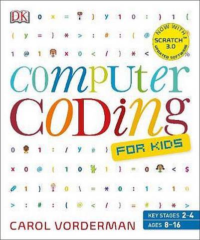 Computer Coding for Kids: A unique step-by-step visual guide