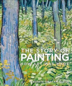 The Story of Painting: How art was made - DK - 9780241335185