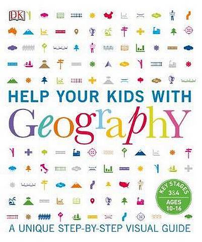 Help Your Kids with Geography: A unique step-by-step visual guide - DK - 9780241343487