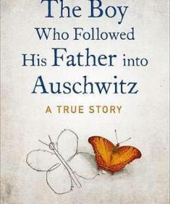 The Boy Who Followed His Father into Auschwitz: The Sunday Times Bestseller - Jeremy Dronfield - 9780241359174