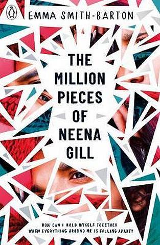 The Million Pieces of Neena Gill - Emma Smith-Barton - 9780241363317