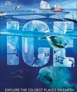 Ice: Chilling Stories from a Disappearing World - DK - 9780241363393