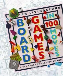 Board Games in 100 Moves - Ian Livingstone - 9780241363782