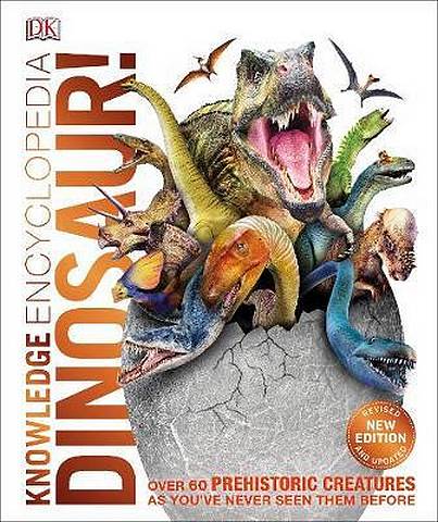 Knowledge Encyclopedia Dinosaur!: Over 60 Prehistoric Creatures as You've Never Seen Them Before - DK - 9780241364369