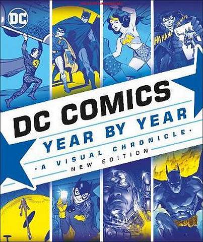 DC Comics Year By Year New Edition: A Visual Chronicle - Alan Cowsill - 9780241364956