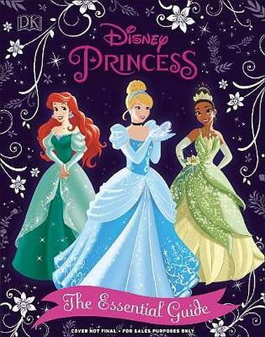 Disney Princess The Essential Guide