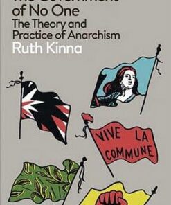 The Government of No One: The Theory and Practice of Anarchism - Ruth Kinna - 9780241396551
