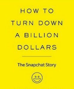 Penguin Readers Level 2: How to Turn Down a Billion Dollars: The Snapchat Story - Billy Gallagher - 9780241397725
