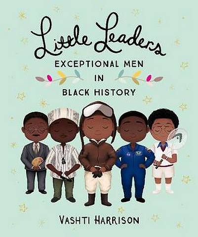 Little Leaders: Exceptional Men in Black History - Vashti Harrison - 9780241407158
