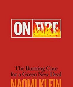 On Fire: The Burning Case for a Green New Deal - Naomi Klein - 9780241410721