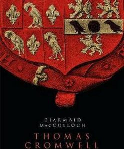 Thomas Cromwell: A Life - Diarmaid MacCulloch - 9780241952337