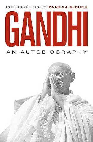 An Autobiography: 150th Anniversary Edition - M. K. Gandhi - 9780241986998