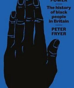 Staying Power: The History of Black People in Britain - Peter Fryer - 9780745338309