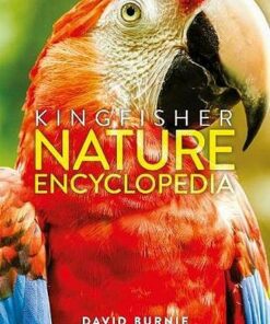 The Kingfisher Nature Encyclopedia - David Burnie - 9780753444597