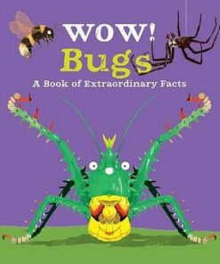 Wow! Bugs - Camilla de la Bedoyere - 9780753444795