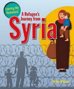 A Refugee's Journey from Syria - Helen Mason - 9780778731849