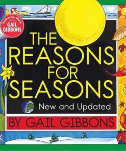The Reasons For Seasons (New & Updated Edition) - Gail Gibbons - 9780823442720